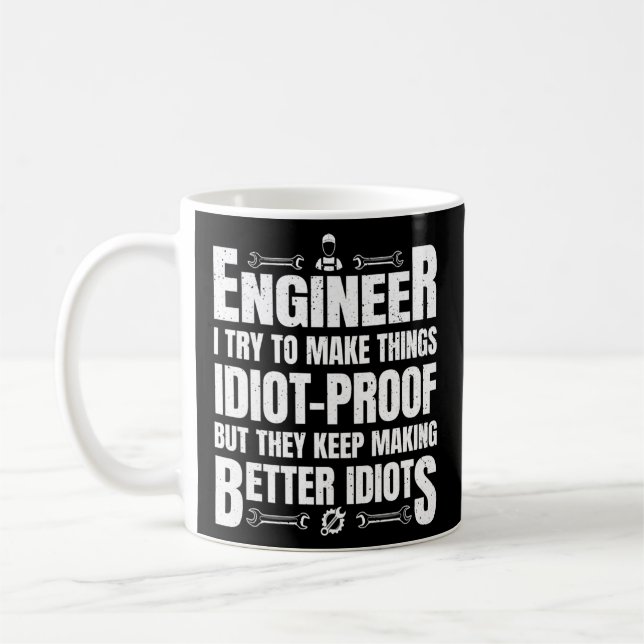 Mug J'essaie de faire des choses Idiot épreuve Enginee (Gauche)