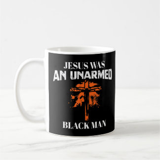 Mug Jésus Était Un Homme Noir Non Armé - Christi Relig