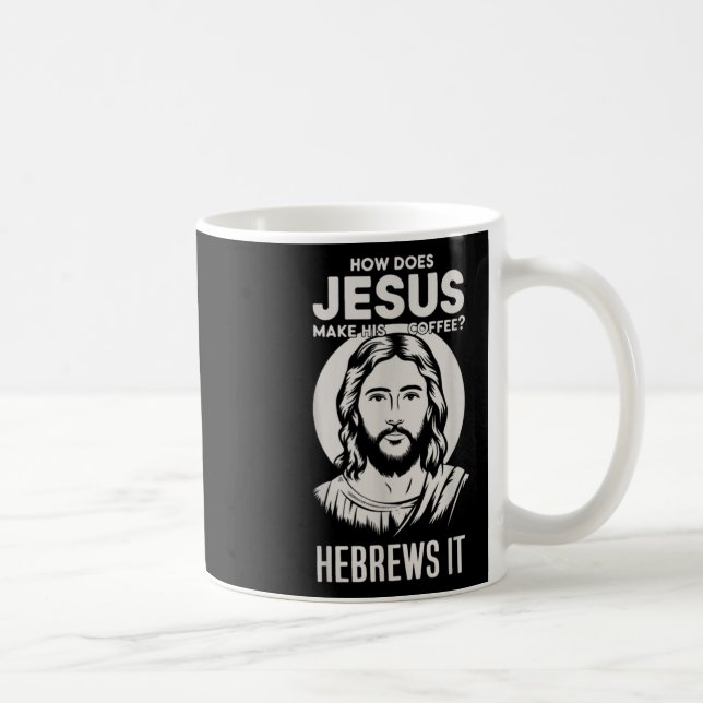 Mug Jésus Face Comment Jésus Fait Son Café He Hebre (Droite)