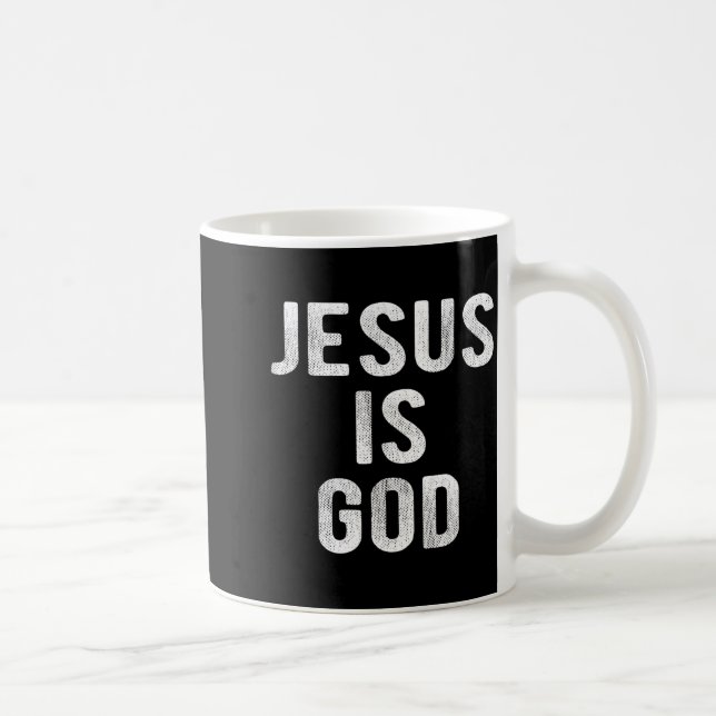 Mug Jesus Is God Christian Quote Faith - Jesus Is Lord (Droite)