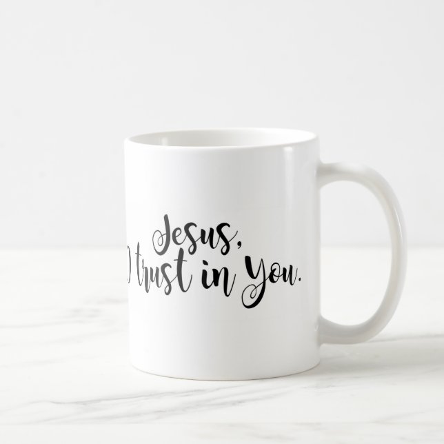 Mug Jésus, j'ai confiance en toi (Droite)