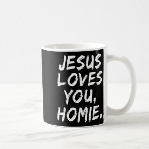 Mug Jésus t'aime Homie croyant chrétien foi Dieu