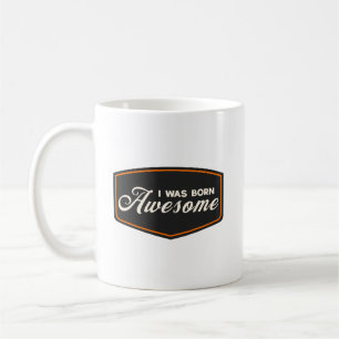 Mug J'étais né Incroyable