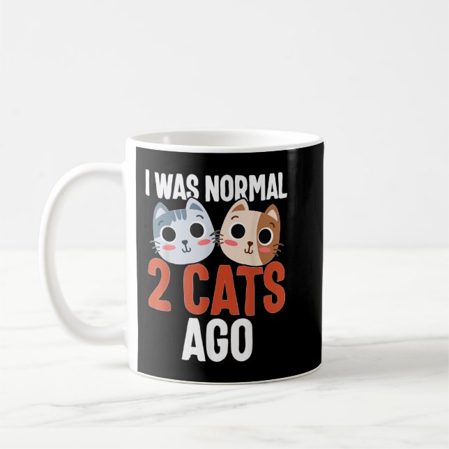 Mug J'Étais Normal Il Y A 2 Chats Drôle Propriétaire E (Gauche)