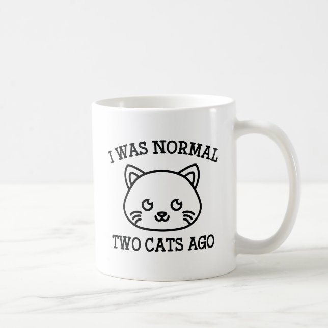 Mug J'Étais Normal Il Y A Deux Chats (Droite)