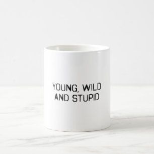 Mug Jeune sauvage et stupide