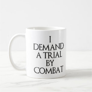 Mug J'exige un procès par combat