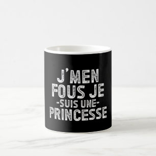 Mug J'men Fous Je Suis Une Princesse