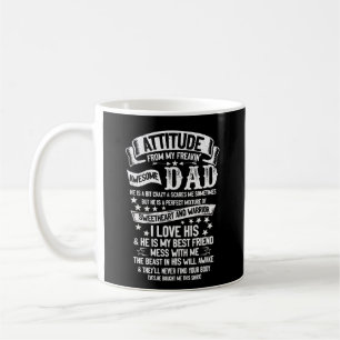 Mug J'Obtiens Mon Attitude De Mon Père Freakin Awesom