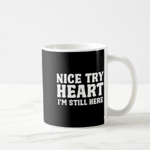 Mug Joli Essai Coeur Je Suis Toujours Là Survivant D'u