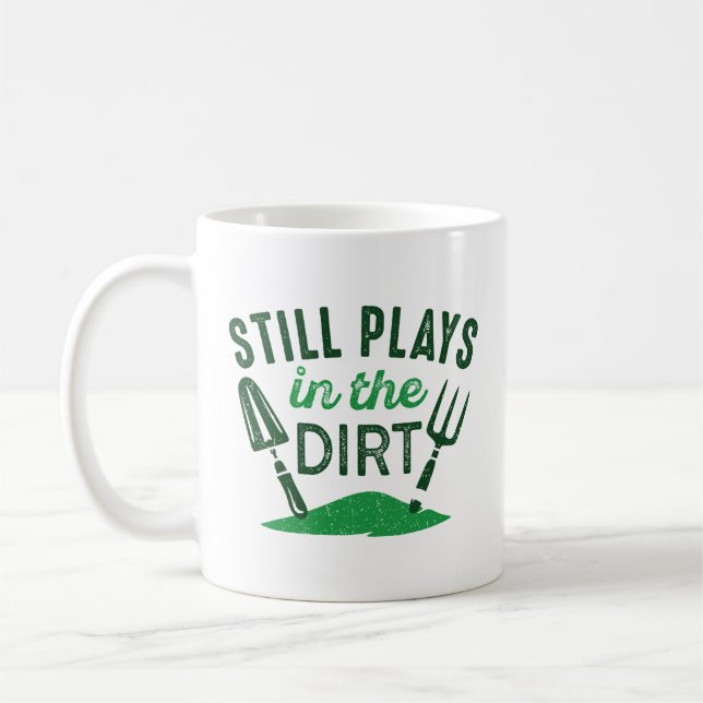 Mug Joue Toujours Dans Le Dirt (Gauche)