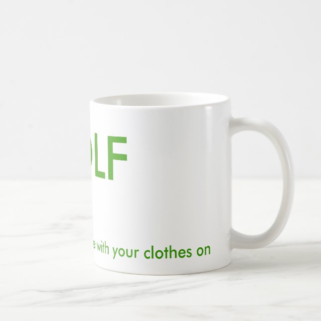 Mug JOUEZ AU GOLF, la plupart d'amusement que vous (Droite)