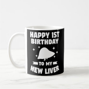 Mug Joyeux 1er Anniversaire À Mon Nouveau Surv Transpl