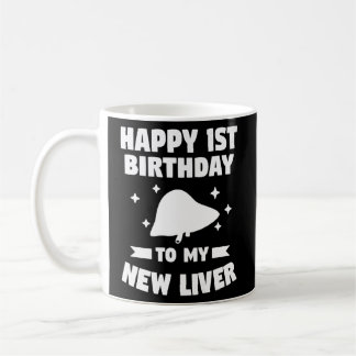 Mug Joyeux 1er Anniversaire À Mon Nouveau Surv Transpl