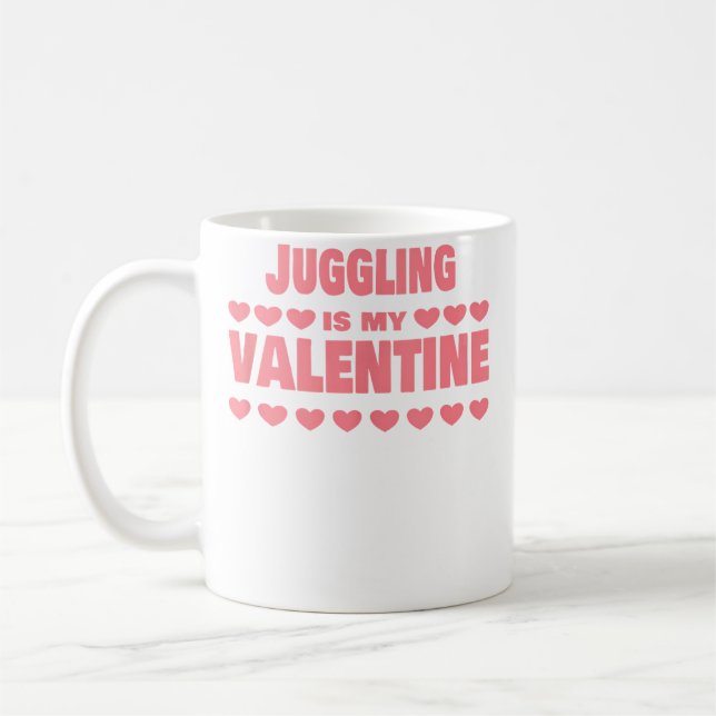 Mug Juggling Is My Valentine Valentines Day Funny Jugg (Gauche)