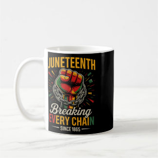 Mug Juneteenth Brisant Chaque Chaîne Depuis 1865 Liber