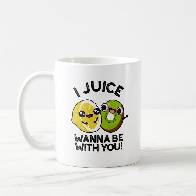 Mug Jus Veux Être Avec Vous Drôle Pun Fruit (Gauche)