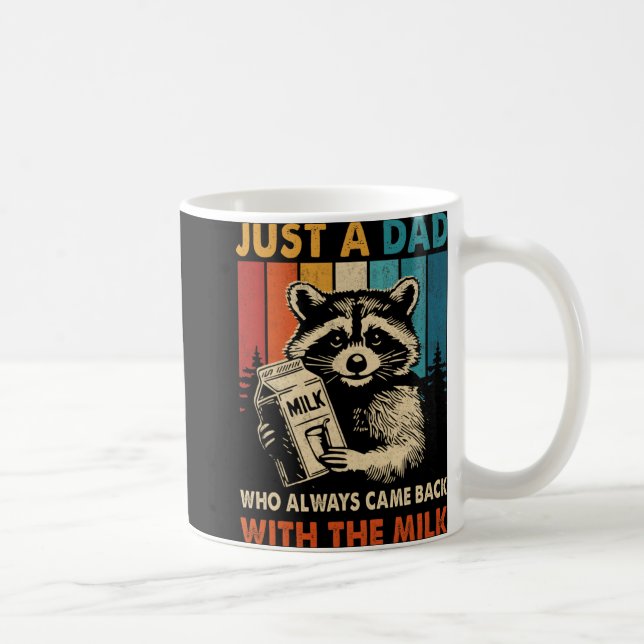 Mug Just A Dad Who Always Came Back With The Milk Fath (Droite)