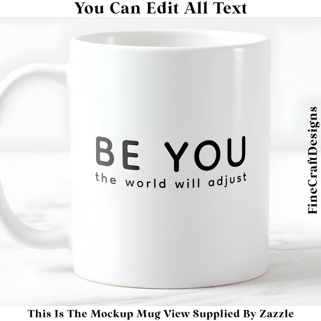 Mug Just Be You 070 Inspirational Motivational Quote  (Créateur téléchargé)