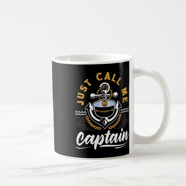 Mug Just Call Me Captain For A Seaman Sailor Maritime  (Droite)