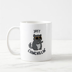 Mug Juste Chin-Chillin Funny Chinchilla Pun