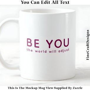 Mug Juste être vous 071 Citation Inspirante Motivante
