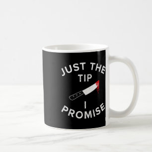 Mug Juste la pointe, je promets Pun Couteau Drôle Hall
