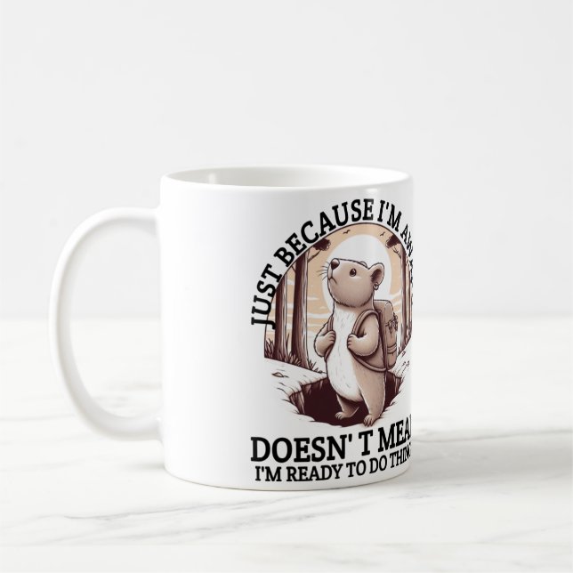 Mug Juste parce que je suis réveillé ne veut pas dire  (Gauche)