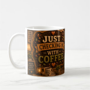 Mug Juste pour prendre des nouvelles