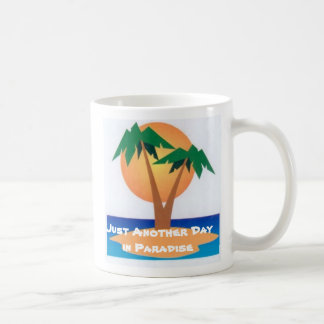 Mug Juste un autre jour dans le paradis