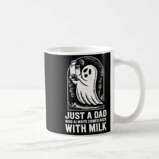 Mug Juste un papa qui revenait toujours avec le fantôm