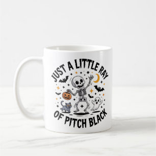 Mug Juste un petit rayon de Pitch Black Funny Sarcasti