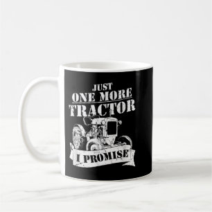 Mug Juste Un Tracteur De Plus Je Promets Funny Farmer 