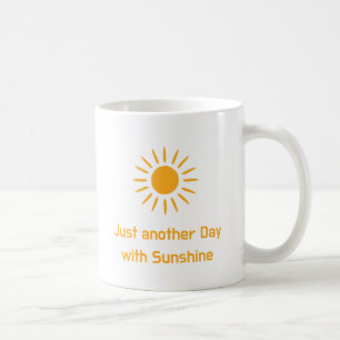 Mug Juste une autre journée ensoleillée