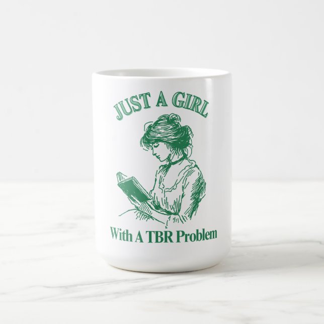 Mug Juste Une Fille Avec Un Problème TBR - Book Lover (Centre)
