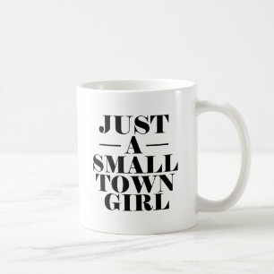 Mug Juste une fille de petite ville - femmes drôles