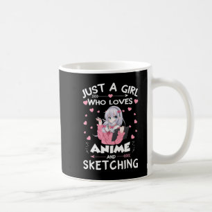 Mug Juste une fille qui aime Anime et Sketching Cadeau