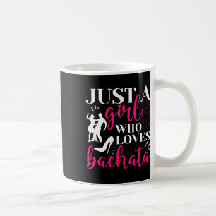 Mug Juste Une Fille Qui Aime Danser Bachatera Danseur 
