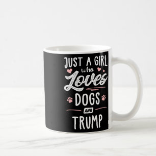 Mug Juste Une Fille Qui Aime Les Chiens Et Trump Cadea