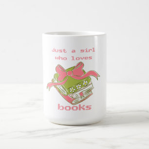 Mug Juste une fille qui aime les livres Joli livre c