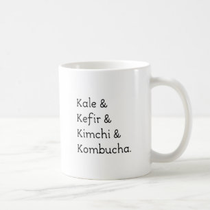 Mug Kale Kefir Kimchi Kombucha