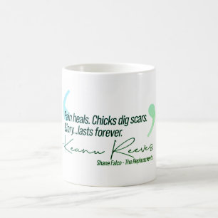 Mug Keanu - La douleur guérit. Les filles creusent des