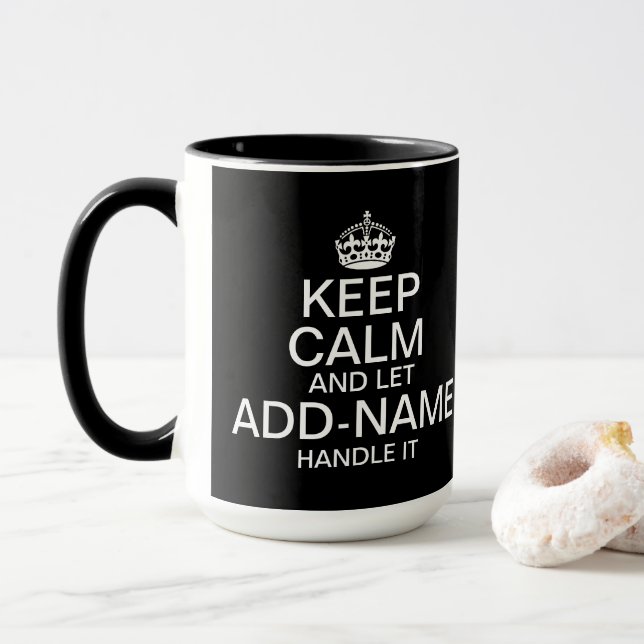 Mug Keep Calm and Let add name handle it Big (Avec donut)