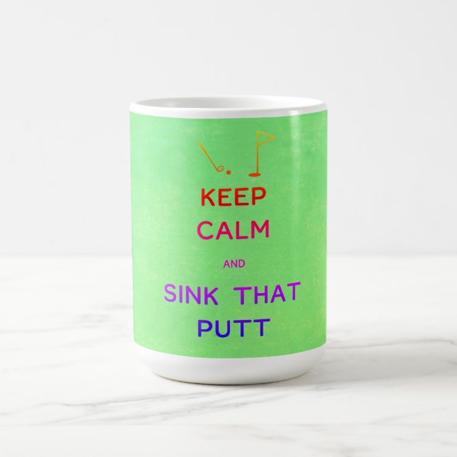 Mug Keep Calm and Sink That Putt (Centre)