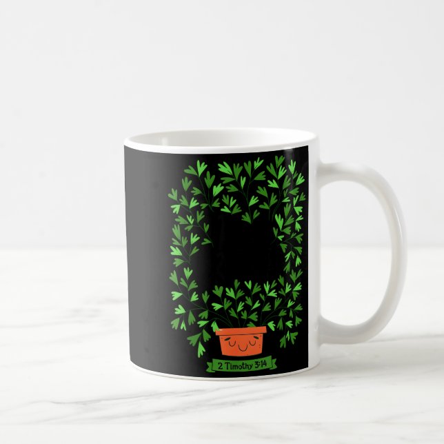 Mug Keep Growing 2 Timothy 3 14 Christian Insrational  (Droite)
