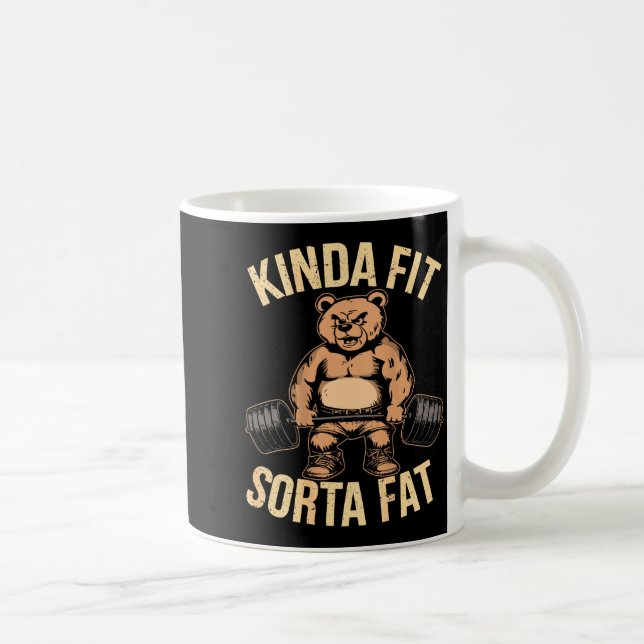 Mug Kinda Fit Sorta Fat - Funny Gym Bear Weightlifting (Droite)