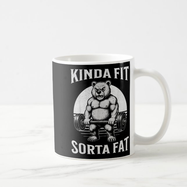 Mug Kinda Fit Sorta Fat Funny Gym Bear Werlifting  (Droite)