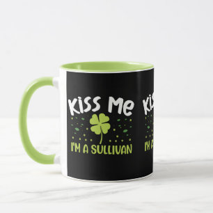 Mug Kiss Me I'm A Sullivan - Nom Sullivan