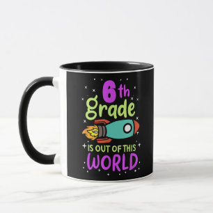 Mug La 6e Année est hors de ce monde Grader Rocket Cos