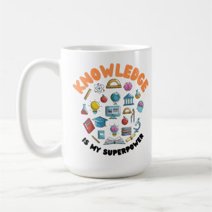 Mug La connaissance est ma superpuissance